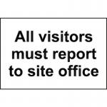 All Visitors Must Reportto Site Office - 1.2 mm Recyclable Pp (300 X 200 Mm) 423793