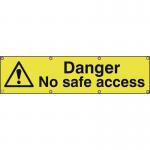 Danger No Safe Access- Ban (1200 X 300 Mm) 423991