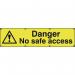 Danger No Safe Access- Ban (1200 X 300 Mm) 423991