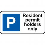 320 X 160 mm Dibond resident Permitholders Only Road Sign (with Channel) 424009
