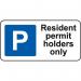 320 X 160 mm Dibond resident Permitholders Only Road Sign (without Channel) 424010