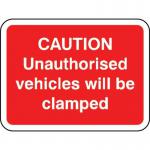 600 X 450 mm Dibond caution Unauthorisedvehicles.. Clamped Road Sign (with Channel) 424033
