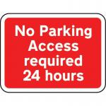 600 X 450 mm Dibond no Parking Accessrequired 24 Hours Road Sign (with Channel) 424039