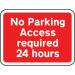 600 X 450 mm Dibond no Parking Accessrequired 24 Hours Road Sign (without Channel) 424040