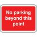 600 X 450 mm Dibond no Parkingbeyond This Point Road Sign (with Channel) 424041