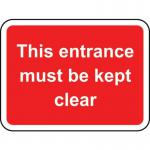 600 X 450 mm Dibond this Entrancemust Be Kept Clear Road Sign (with Channel) 424051