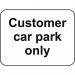 600 X 450 mm Dibond customercar Park Only Road Sign (with Channel) 424123