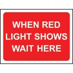 1050 X 750 mm Temporary Sign& Frame - When Red Light Shows Wait Here 424161