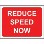 600 X 450 mm Temporarysign - Reduce Speed Now 424196