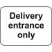 600 X 450 mm Dibond deliveryentrance Only Road Sign (with Channel) 424225