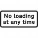 610 X 288 mm Dibond no Loadingat Any Time Road Sign (with Channel) 424248