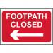 Footpath Closed (arrowleft) - 1.2 mm Recyclable Pp (600 X 450 Mm) 424317