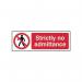 Strictly No Admittance- 1.2 mm Recyclable Pp (600 X 200 Mm) 424565