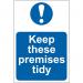 The photo features a vibrant, eye-catching industrial safety sign from Spectrum. The sign encourages cleanliness and tidiness in the workplace and is made from durable 1.2mm recyclable PP material. With dimensions of 200 x 300mm, this sign is both impactful and practical.