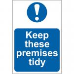 Self adhesive semi-rigid PVC Keep These Premises Tidy sign (200 x 300mm). Easy to fix; peel off the backing and apply to a clean and dry surface.