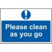 ‘Please Clean As You Go’ Sign; Self-Adhesive Semi-Rigid PVC (300mm x 200mm) 0407