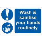 Self adhesive semi-rigid PVC Wash & Sanitise Your Hands Routinely Sign (300 x 200mm). Easy to fix; peel off the backing and apply to a clean and dry s