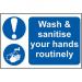 Self adhesive semi-rigid PVC Wash & Sanitise Your Hands Routinely Sign (300 x 200mm). Easy to fix; peel off the backing and apply to a clean and dry s 0408