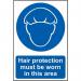 ‘Hair Protection Must Be Worn’ Sign; Self-Adhesive Semi-Rigid PVC (200mm x 300mm) 0409