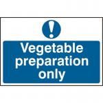 &lsquo;Vegetable Preparation Only&rsquo; Sign; Self-Adhesive Semi-Rigid PVC (300mm x 200mm) 0411