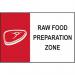 ‘Raw Food Preparation Zone’ Sign; Self-Adhesive Semi-Rigid PVC (300mm x 200mm) 0419