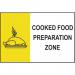 ‘Cooked Food Preparation Zone’ Sign; Self-Adhesive Semi-Rigid PVC (300mm x 200mm) 0420