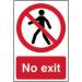 Self adhesive semi-rigid PVC No Exit sign (200 x 300mm). Easy to fix; peel off the backing and apply to a clean and dry surface. 0602