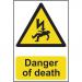 Self adhesive semi-rigid PVC Danger Of Death sign (200 x 300mm). Easy to fix; peel off the backing and apply to a clean and dry surface. 0753