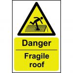 Danger Fragile Roof sign (400 x 600mm). Manufactured from strong rigid PVC and is non-adhesive; 0.8mm thick.