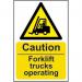 Caution Fork Lift Trucks Operating’ Sign; Self-Adhesive Vinyl (200mm x 300mm) 11131