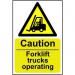 Caution Fork Lift Trucks Operating sign (200 x 300mm). Manufactured from strong rigid PVC and is non-adhesive; 0.8mm thick. 11132