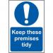 Keep These Premises Tidy’ Sign; Self-Adhesive Vinyl (200mm x 300mm) 11368