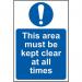 This Area Must Be Kept Clear At All Times’ Sign; Self-Adhesive Vinyl (200mm x 300mm) 11372
