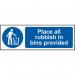 Place All Rubbish In Bins Provided’ Sign; Self-Adhesive Vinyl (600mm x 200mm) 11378