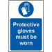 Mandatory Self-Adhesive Vinyl Sign (200 x 300mm) - Protective Gloves Must Be Worn 11434