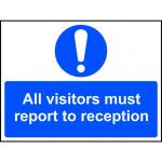All Visitors Must Report To Reception sign (600 x 450mm). Manufactured from strong rigid PVC and is non-adhesive; 0.8mm thick.