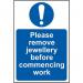 Please Remove Jewellery Before Commencing Work’ Sign; Self-Adhesive Vinyl (200mm x 300mm) 11470