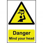 Self adhesive semi-rigid PVC Danger Mind Your Head Sign (200 x 300mm). Easy to fix; peel off the backing and apply.