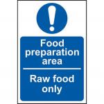This image features a small, rectangular sign with a black and yellow design. The words Food Preparation Area are written in bold white letters on a black background, while Raw Food Only is written in smaller, white font on a yellow background. The sign is made of self-adhesive vinyl and measures 100mm by 150mm. It is designed for industrial food prep settings and has a professional, clean appearance.