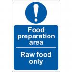 Food Preparation Area Raw Food Only&rsquo; Sign; Self-Adhesive Vinyl (100mm x 150mm)