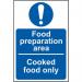 Food Preparation Area Cooked Food Only’ Sign; Self-Adhesive Vinyl (100mm x 150mm) 11502
