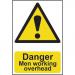 Self adhesive semi-rigid PVC Men Working Overhead sign (200 x 300mm). Easy to fix; peel off the backing and apply to a clean and dry surface. 1152