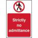 Prohibition Self-Adhesive Vinyl Sign (200 x 300mm) - Strictly No Admittance 11600