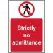Prohibition Self-Adhesive Vinyl Sign (400 x 600mm) - Strictly No Admittance 11602