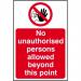 This photo shows a set of Spectrum Industrial Prohibited signs, made of 1.2mm recyclable PP material, with the text No unauthorised persons allowed beyond this point printed in bold lettering. The signs are 200 x 300mm in size and have a professional, industrial appearance. They serve as clear warnings and reminders to restrict access to certain areas.