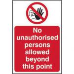 Prohibition Self-Adhesive Vinyl Sign (400 x 600mm) - No Unauthorised Persons Allowed Beyond This Point
