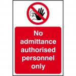 This photograph features a Spectrum Industrial Prohibited Signs No Admittance Authorised Personnel Only Sign, made of Self-Adhesive Vinyl and measuring 200mm x 300mm. The bold red and black design includes clear, concise wording and a universal symbol to communicate the restricted access message effectively.