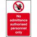 Self-adhesive vinyl No Admittance Authorised Personnel Only Sign (200 x 300mm). Easy to use; simply peel off the backing and apply. 11612