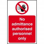 This picture displays a set of industrial prohibited signs made of 1.2mm recyclable PP material. The signs feature the words No admittance and Authorised personnel only in bold font, with a size of 200 x 300mm. The background color is a vivid spectrum of colors, making the signs eye-catching and easy to spot.