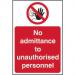No Admittance To Unauthorised Personnel sign (200 x 300mm). Manufactured from strong rigid PVC and is non-adhesive; 0.8mm thick. 11617